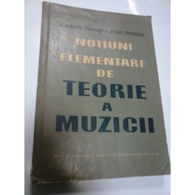 NOTIUNI ELEMENTARE DE TEORIE A MUZICII - LUDOVIC PACEAG, PETRE BRANCUS